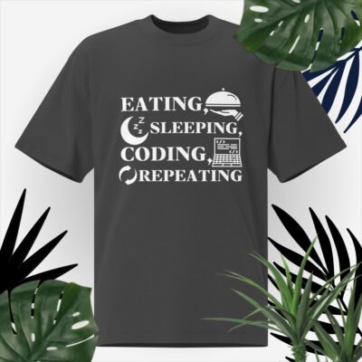 Eating, sleeping, coding, repeating Oversized faded t-shirt