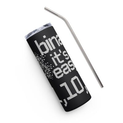 Binary: It's as easy as 01, 10, 11 Stainless steel tumbler