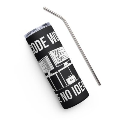 My code works (I have no idea why) Stainless steel tumbler