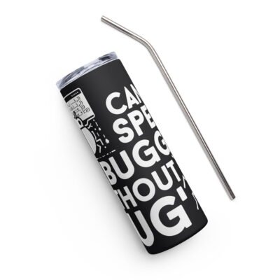 Can't spell 'debugger' without 'bug' Stainless steel tumbler