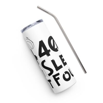 404 Sleep Not Found Stainless steel tumbler