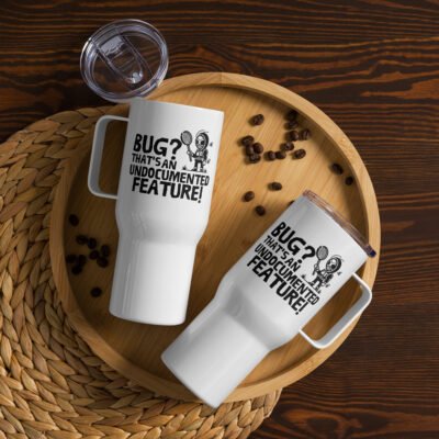 Bug? That's an undocumented feature! 25oz Travel mug with a handle