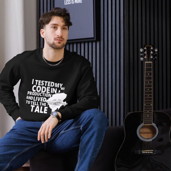 I tested my code in production and lived to tell the tale Unisex eco sweatshirt
