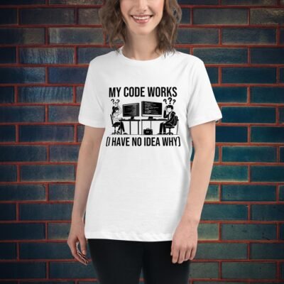 My code works (I have no idea why) Women's Relaxed T-Shirt