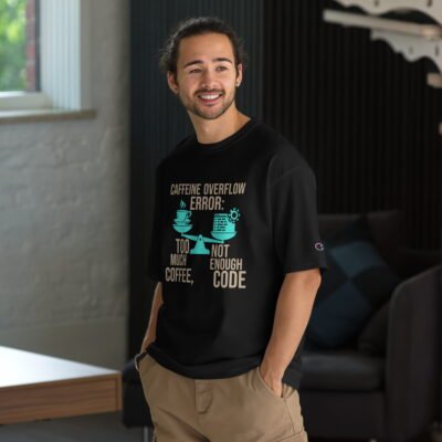 Caffeine Overflow Error: Too Much Coffee, Not Enough Code Men's Champion T-Shirt