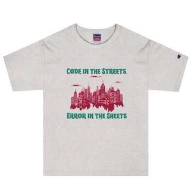 Code in the Streets, Error in the Sheets Men's Champion T-Shirt