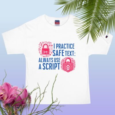 I Practice Safe Text: Always Use a Script Men's Champion T-Shirt