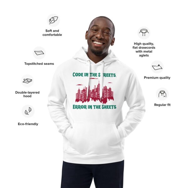 Code in the Streets, Error in the Sheets Premium eco hoodie
