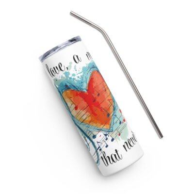 Our love, a melody that never ends Stainless steel tumbler