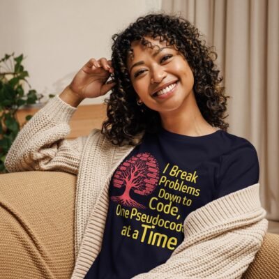 I Break Problems Down to Code, One Pseudocode at a Time Women's Relaxed T-Shirt