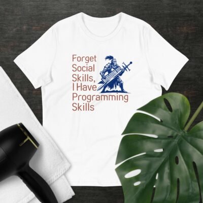 Forget Social Skills, I Have Programming Skills Women's Relaxed T-Shirt