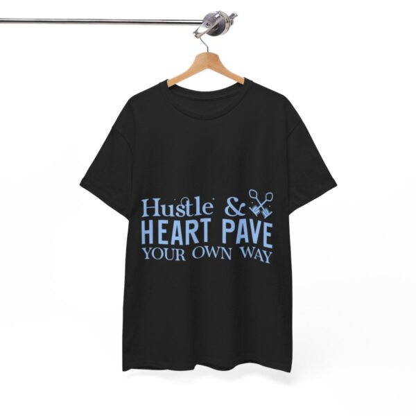 Hustle & heart pave your own way Unisex Heavy Cotton Tee