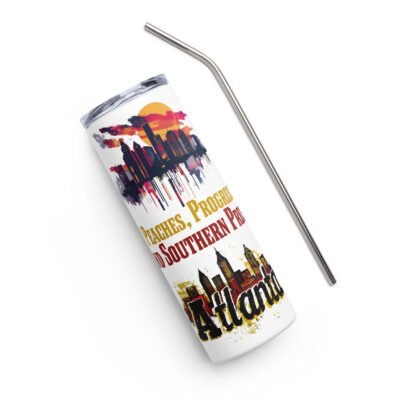 20 oz stainless steel tumbler with straw - Atlanta: Peaches, Progress, and Southern Press
